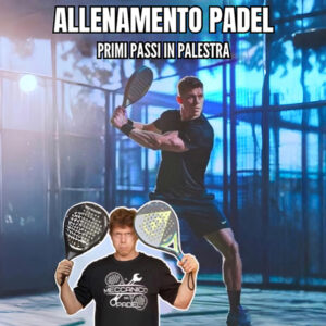 SPA – ALLENAMENTO PADEL: Primi passi in palestra
